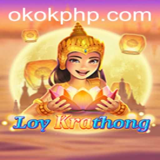 LoyKrathong: Exploring the Enchanting Game with OKOK PH