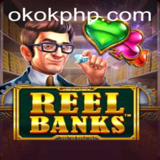 ReelBanks: An Immersive Slot Gaming Experience with OKOK PH